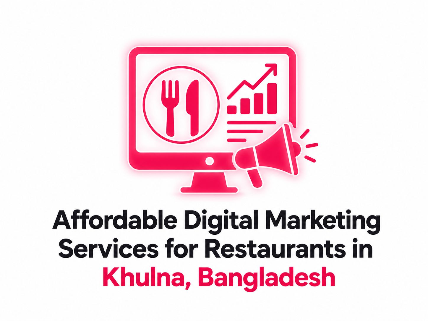 Affordable Digital Marketing Services for Restaurants in Khulna