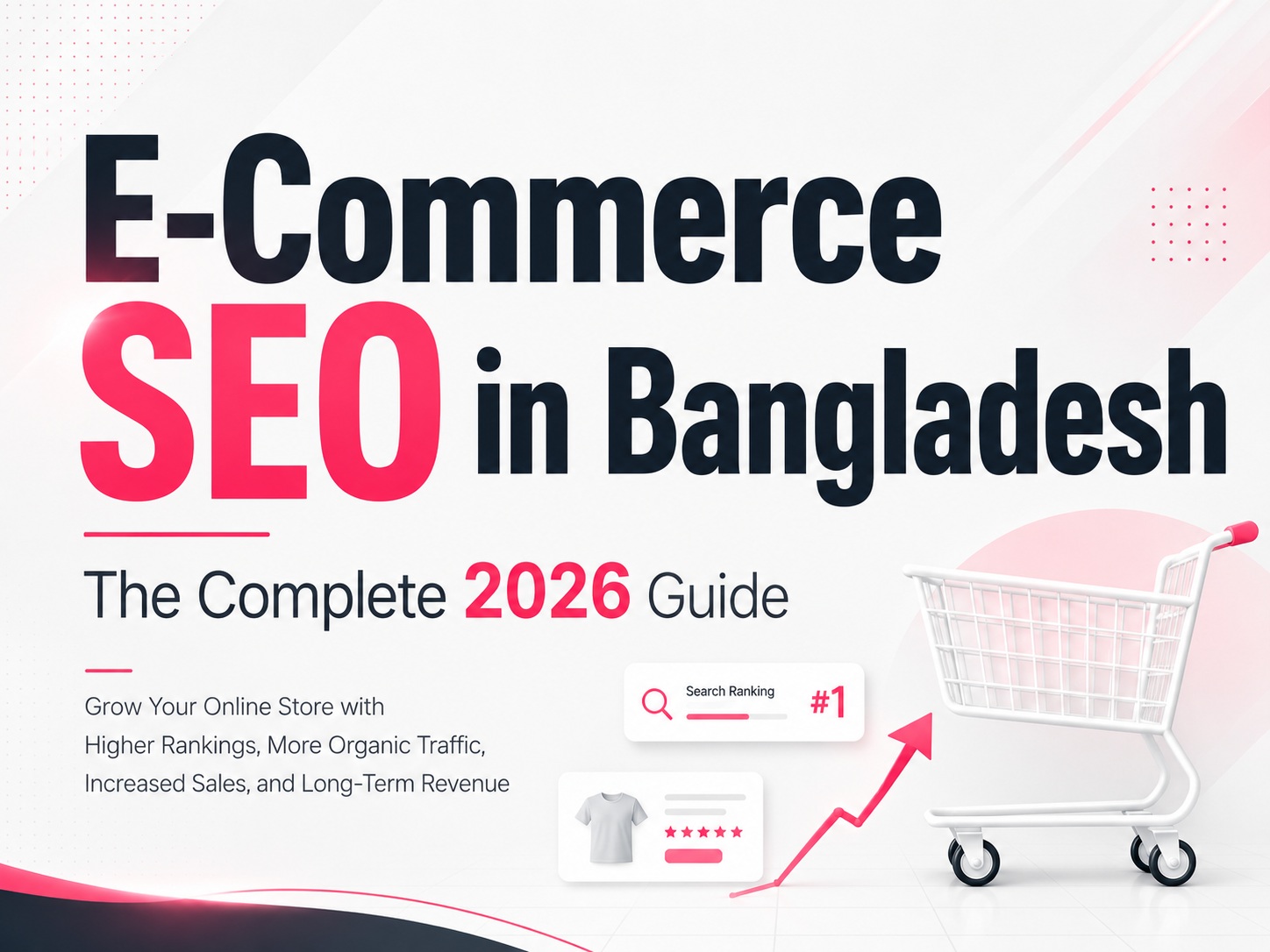 E-Commerce SEO in Bangladesh The Complete 2026 Guide