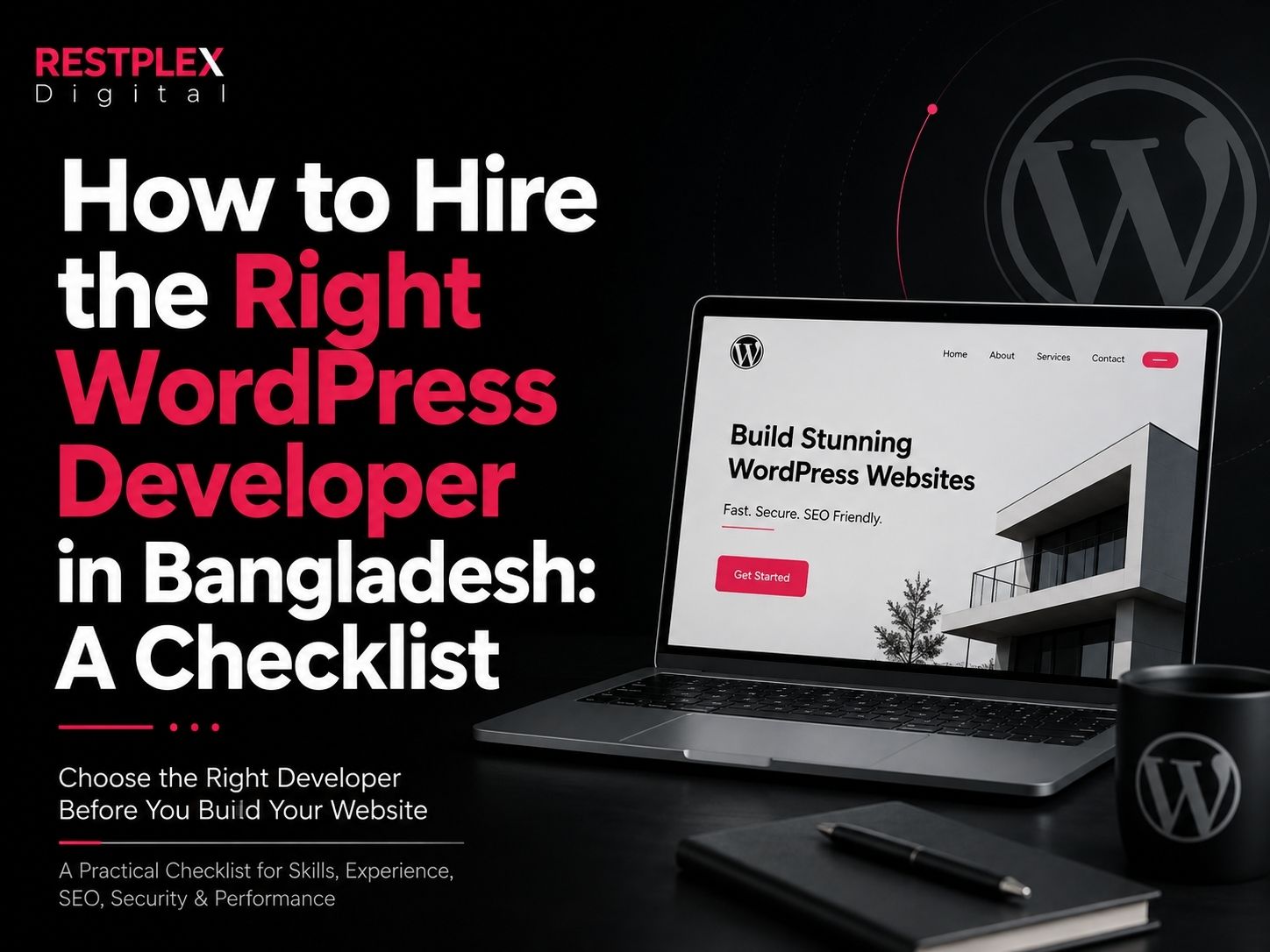 How to Hire the Right WordPress Developer in Bangladesh